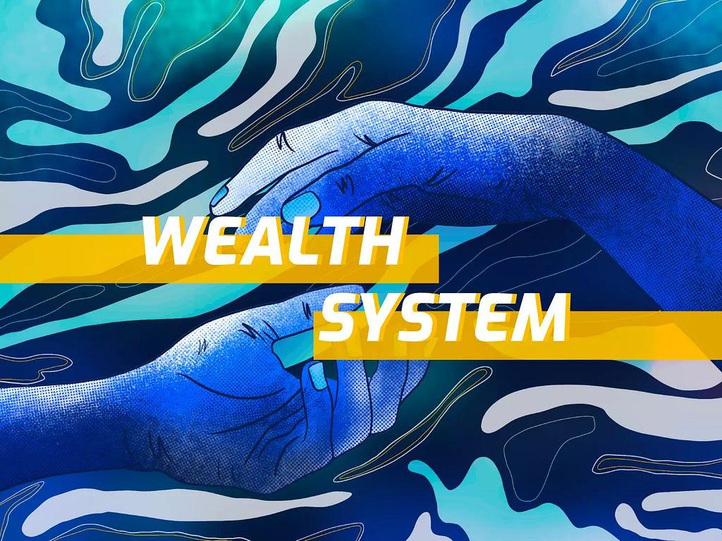 Wealth System